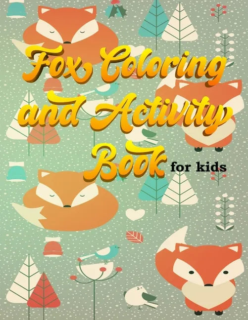 Fox Coloring and Activity Book For Kids: Animals Coloring Handwriting Activity book Practice Drawing Fox Fennec Cute Notebook kids age 4-8 girls boys - Paperback