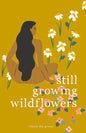 Still Growing Wildflowers - Paperback
