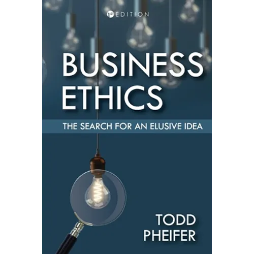 Business Ethics: The Search for an Elusive Idea - Paperback