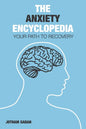The Anxiety Encyclopedia: Your Path to Recovery - Paperback