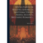 Oficio Parvo De Nuestra Señora La Santisima Virgen Maria, Segun El Breviario Romano... - Paperback