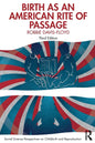 Birth as an American Rite of Passage - Paperback