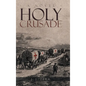 Holy Crusade: The First Addison J. Freeman Story - Hardcover