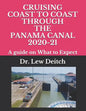 Cruising Coast to Coast Through the Panama Canal 2020-21: A guide on What to Expect - Paperback