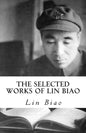 The Selected Works of Lin Biao - Paperback