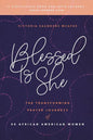 Blessed Is She: The Transforming Prayer Journeys of 30 African American Women - Paperback