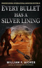 Every Bullet Has a Silver Lining - Paperback