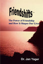 Friendshifts: The Power of Friendship and How It Shapes Our Lives - Paperback