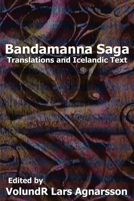 Bandamanna Saga: Translations and Icelandic Text - Paperback