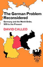 The German Problem Reconsidered: Germany and the World Order 1870 to the Present - Paperback