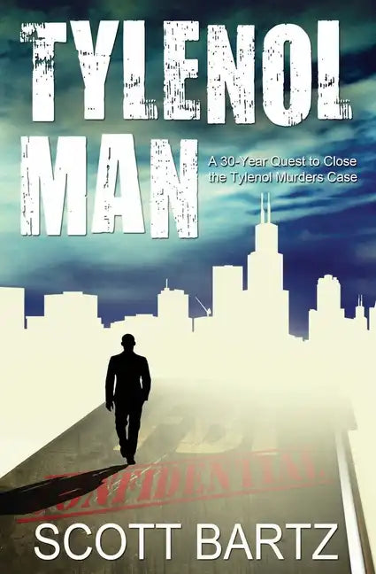 Tylenol Man: A 30-Year Quest to Close the Tylenol Murders Case (TYMURS, Book 2) - Paperback