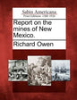 Report on the Mines of New Mexico. - Paperback