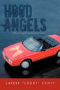 Hood Angels: " Where Angels Isn't Heaven Sent" - Paperback