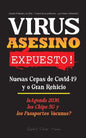 VIRUS ASESINO Expuesto!: Nuevas Cepas de Covid-19 y o Gran Reinicio, La Agenda 2030, Los Chips 5G y los Pasaportes Vacunas? - Estado Profundo y - Paperback