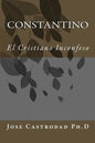Constantino: El Cristiano Inconfeso - Paperback