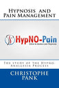Hypnosis and Pain Management: The study of the Hypno-Analgesia Process - Paperback