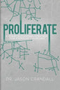 Proliferate: A Church Planting Strategy for Everyday Churches - Paperback