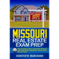 Missouri Real Estate Exam Prep: The Complete Guide to Passing the Missouri AMP Real Estate Salesperson License Exam the First Time! - Paperback