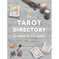 The Tarot Directory: Unlock the Meaning of the Cards, Spreads, and the Mystery of the Tarot - Hardcover