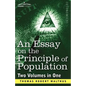 An Essay on the Principle of Population (Two Volumes in One) - Paperback