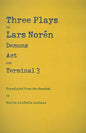 Three Plays by Lars Norén: Demons, Act, Terminal 3 - Paperback