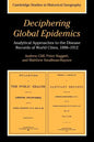 Deciphering Global Epidemics: Analytical Approaches to the Disease Records of World Cities, 1888 1912 - Paperback