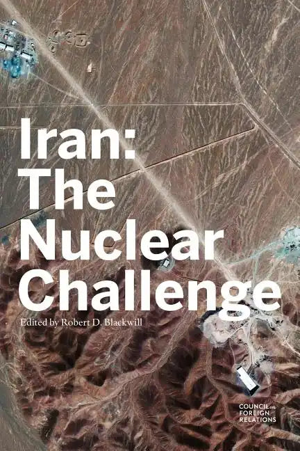 Iran: The Nuclear Challenge - Paperback