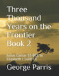 Three Thousand Years on the Frontier Book 2: Julius Caesar 55 BCE to Elizabeth I 1600 CE - Paperback