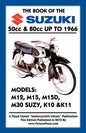 BOOK OF THE SUZUKI 50cc & 80cc UP TO 1966 - Paperback