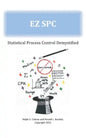 EZ SPC - Statistical Process Control Demystified - Paperback