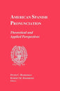 American Spanish Pronunciation: Theoretical and Applied Perspectives - Paperback
