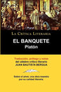 Platon: El Banquete. La Critica Literaria. Traducido, Prologado y Anotado Por Juan B. Bergua. - Paperback