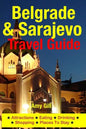 Belgrade & Sarajevo Travel Guide: Attractions, Eating, Drinking, Shopping & Places To Stay - Paperback