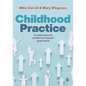 Childhood Practice: A Reflective and Evidence-Based Approach - Paperback
