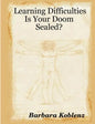 Learning Difficulties: Is Your Doom Sealed? - Paperback