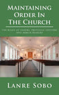 Maintaining Order In The Church: the roles of ushers, protocol officers and armor bearers - Paperback