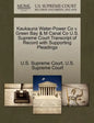 Kaukauna Water-Power Co V. Green Bay & M Canal Co U.S. Supreme Court Transcript of Record with Supporting Pleadings - Paperback