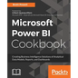 Microsoft Power BI Cookbook: Creating Business Intelligence Solutions of Analytical Data Models, Reports, and Dashboards - Paperback
