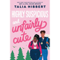 Highly Suspicious and Unfairly Cute - Hardcover