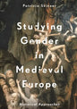 Studying Gender in Medieval Europe: Historical Approaches - Paperback