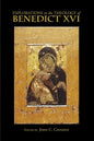 Explorations in the Theology of Benedict XVI - Paperback