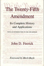 The Twenty-Fifth Amendment: Its Complete History and Applications - Paperback