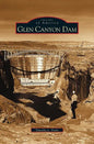 Glen Canyon Dam - Hardcover