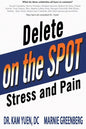 Delete Stress and Pain on the Spot! - Paperback