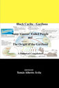 Black Caribs - Garifuna Saint Vincent' Exiled People: The Roots Of The Garifuna - Paperback
