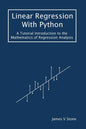 Linear Regression With Python: A Tutorial Introduction to the Mathematics of Regression Analysis - Paperback
