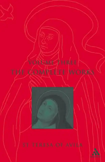 Complete Works St. Teresa of Avila Vol3 - Paperback