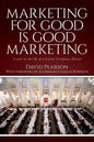 Marketing for good is good marketing: A year in the life of a Livery Company Master - Paperback