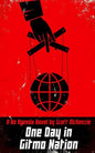 One Day in Gitmo Nation (A No Agenda Novel) - Paperback