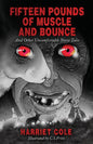 Fifteen Pounds of Muscle and Bounce - Paperback